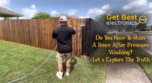 Do You Have To Stain A Fence After Pressure Washing