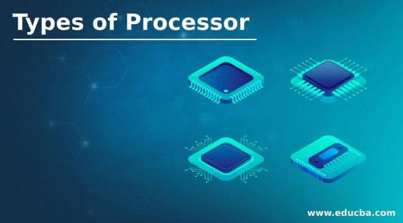 The Type Of Processor You Have