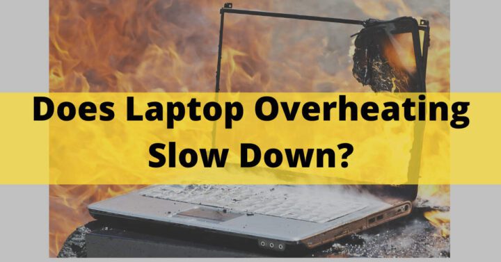 Does Laptop Overheating Slow Down
