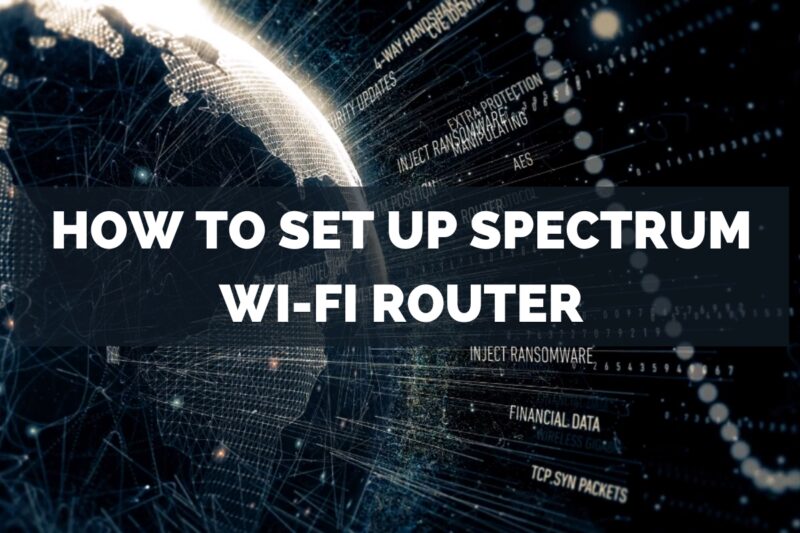 5 steps to set up spectrum Wi-Fi router