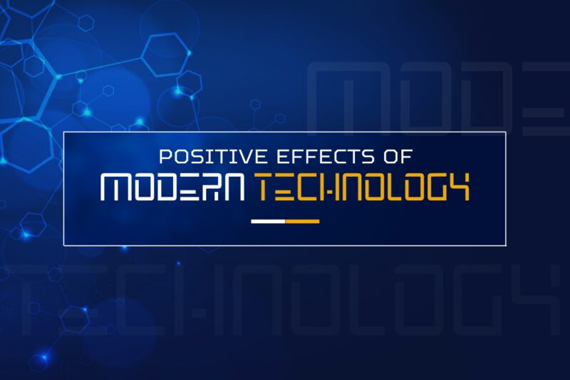 Positive Effects of Modern Technology 1