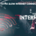 How to Fix Slow Internet Connection 2022: Top 13 Problems & Solutions