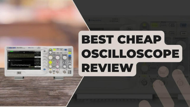 Review For Best Cheap Oscilloscope
