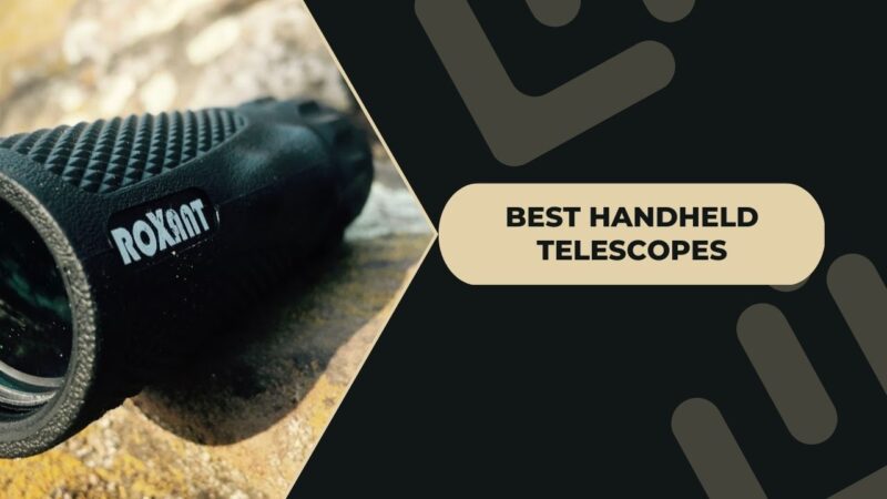 Best Handheld Telescopes