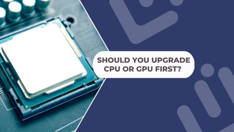 CPU vs GPU Upgrade