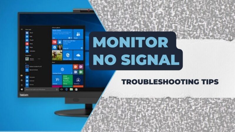 Monitor Saying No Signal Troubleshooting Tips
