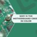 Why Is The Motherboard Green In Color – Unraveling the Facts & Reasons
