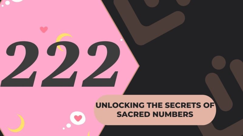 Unlocking the Secrets of Sacred Numbers