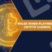 7 Cardinal Rules To Follow When Playing At A Crypto Casino – Winning Strategies